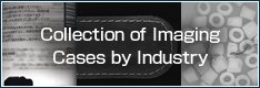 Collection of Imaging Cases by Industry